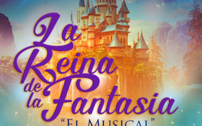 LA REINA DE LA FANTASÍA – EL MUSICAL